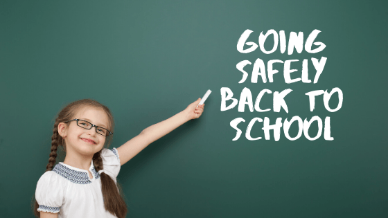 Going Safely Back To School